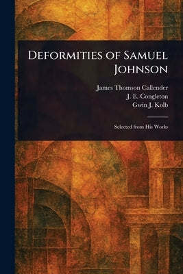 Deformities of Samuel Johnson by Callender, James Thomson