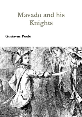 Mavado and his Knights by Poole, Gustavus