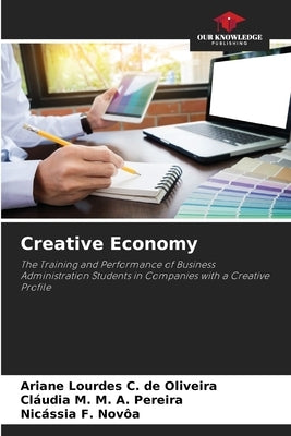 Creative Economy by C. de Oliveira, Ariane Lourdes