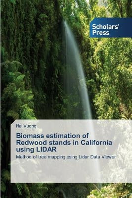 Biomass Estimation of Redwood Stands in California Using Lidar by Vuong Hai