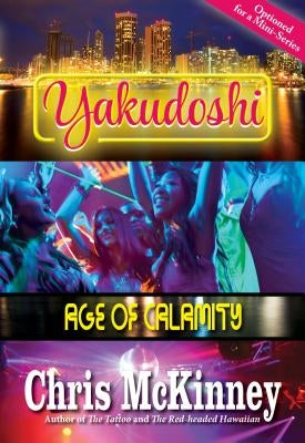 Yakudoshi: Age of Calamity by McKinney, Chris