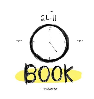 The 24H Book: A Collection of Tender Drawings by Summer, Nina
