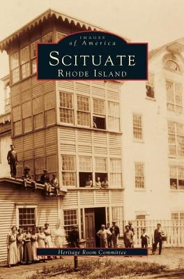 Scituate, Rhode Island by Heritage Room Committee