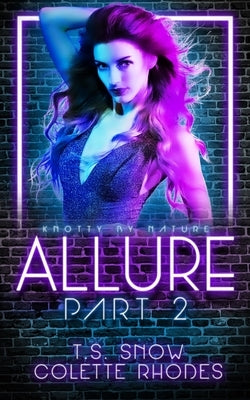 Allure Part Two by Snow, T. S.