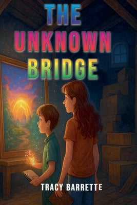 The Unknown Bridge by Barrette, Tracy