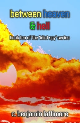 between heaven & hell by Lattimore, C. Benjamin