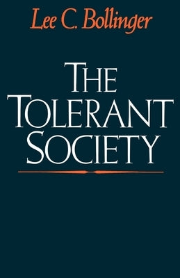 The Tolerant Society by Bollinger, Lee C.