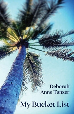 My Bucket List by Tanzer, Deborah Anne