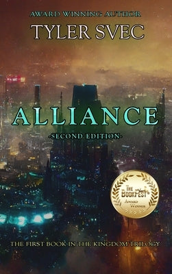 Alliance: The First Book in the Kingdom Trilogy by Svec, Tyler