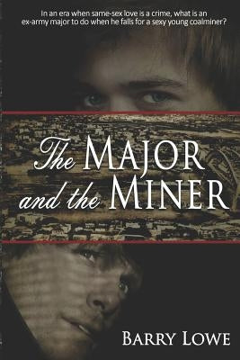 The Major and the Miner by Lowe, Barry