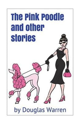 The Pink Poodle and Other Stories by Warren, Douglas