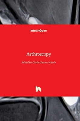 Arthroscopy by Suarez-Ahedo, Carlos