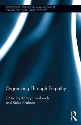 Organizing Through Empathy by Pavlovich, Kathryn