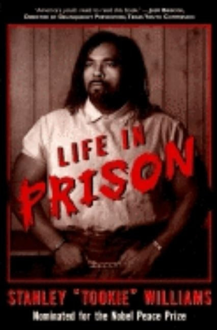 Life in Prison by Williams, Stanley "Tookie"
