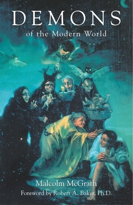 Demons of the Modern World by McGrath, Malcolm