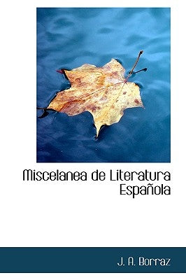 Miscelanea de Literatura Espanola by Borraz, J. A.