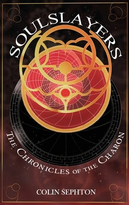 Soulslayers by Sephton, Colin