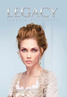 Legacy by Westergren, Carolyn