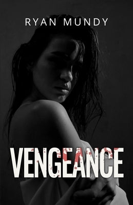 Vengeance by Mundy, Ryan