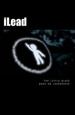 iLead: the Little Black Book on Leadership by Puckett, Steven N.