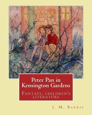 Peter Pan in Kensington Gardens. By: J. M. Barrie, illustrated By: Arthur Rackham (19 September 1867 - 6 September 1939) was an English book illustrat by Rackham, Arthur