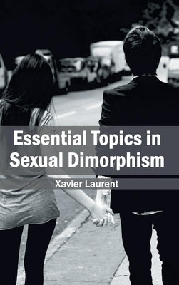 Essential Topics in Sexual Dimorphism by Laurent, Xavier