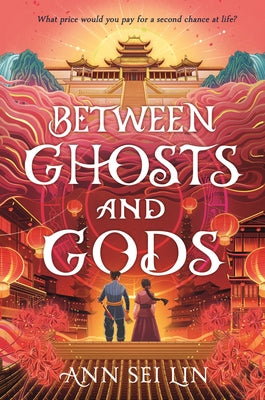 Between Ghosts and Gods by Lin, Ann Sei