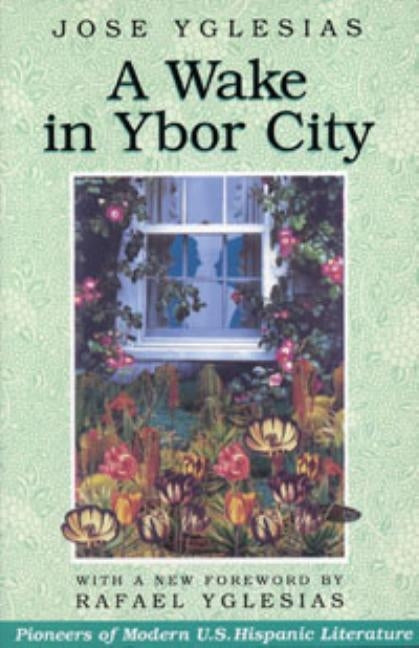 A Wake in Ybor City by Yglesias, Jose
