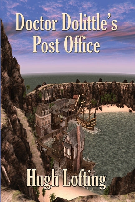 Doctor Dolittle's Post Office by Lofting, Hugh