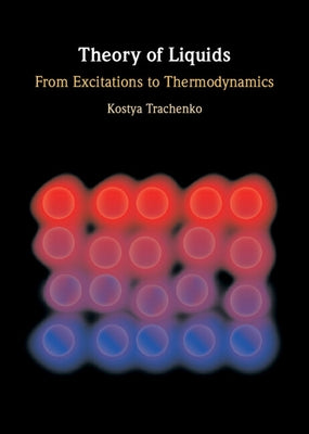 Theory of Liquids by Trachenko, Kostya