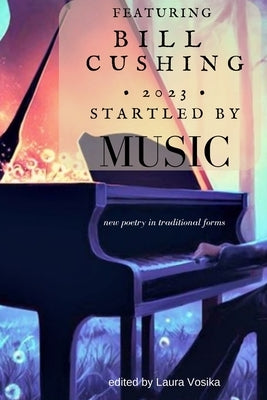 Startled by MUSIC 2023: new poetry in traditional forms by Vosika, Laura