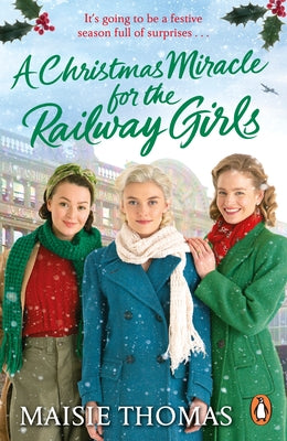 A Christmas Miracle for the Railway Girls by Thomas, Maisie