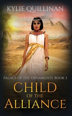Child of the Alliance (Hardback Version) by Quillinan, Kylie