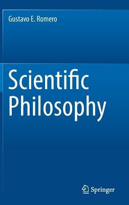 Scientific Philosophy by Romero, Gustavo E.
