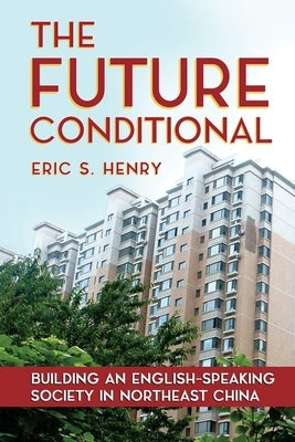 The Future Conditional by Henry, Eric S.