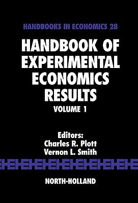 Handbook of Experimental Economics Results: Volume 1 by Plott, Charles R.