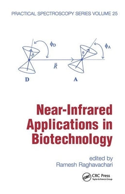 Near-Infrared Applications in Biotechnology by Raghavachari, Ramesh