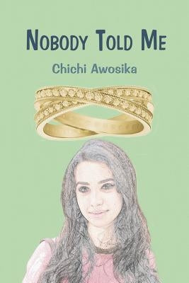 Nobody Told Me by Awosika, Chichi