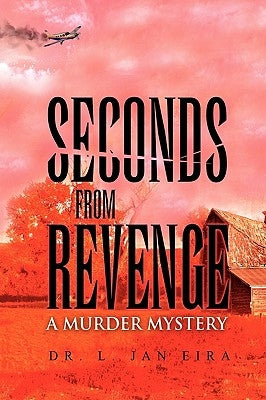 Seconds from Revenge by Eira, L. Jan