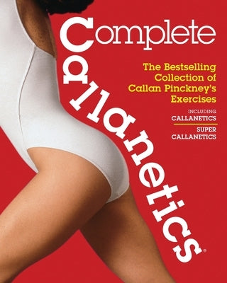 Complete Callanetics by Pinckney, Callan