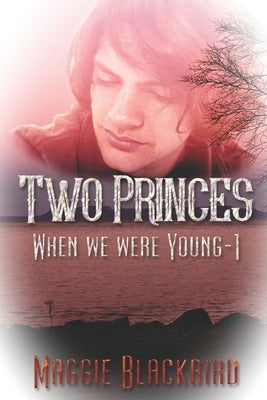 Two Princes by Blackbird, Maggie