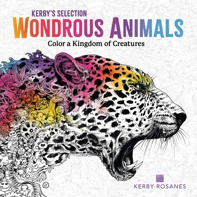 Wondrous Animals: Color a Kingdom of Creatures by Rosanes, Kerby