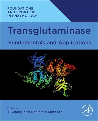 Transglutaminase: Fundamentals and Applications by Zhang, Yi