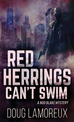 Red Herrings Can't Swim by Lamoreux, Doug