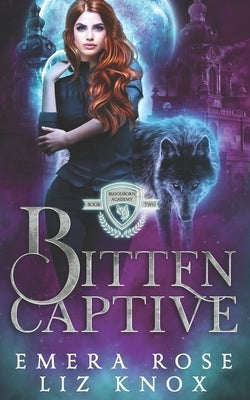 Bitten Captive by Rose, Emera