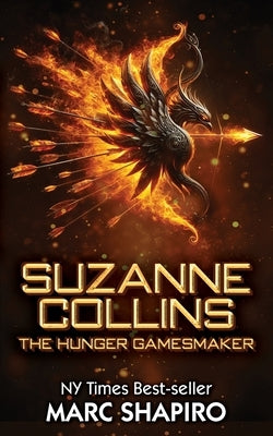 Suzanne Collins: The Hunger GamesMaker by Shapiro, Marc