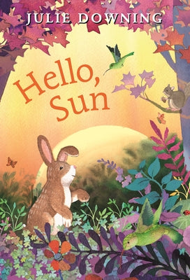 Hello, Sun by Downing, Julie