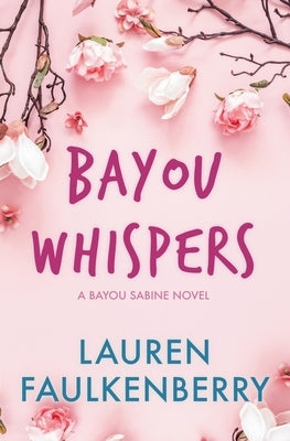 Bayou Whispers by Faulkenberry, Lauren