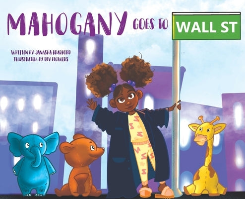 Mahogany goes to Wall Street by Bradford, Janasha