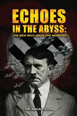 Echoes in the Abyss by Khan, Amjad